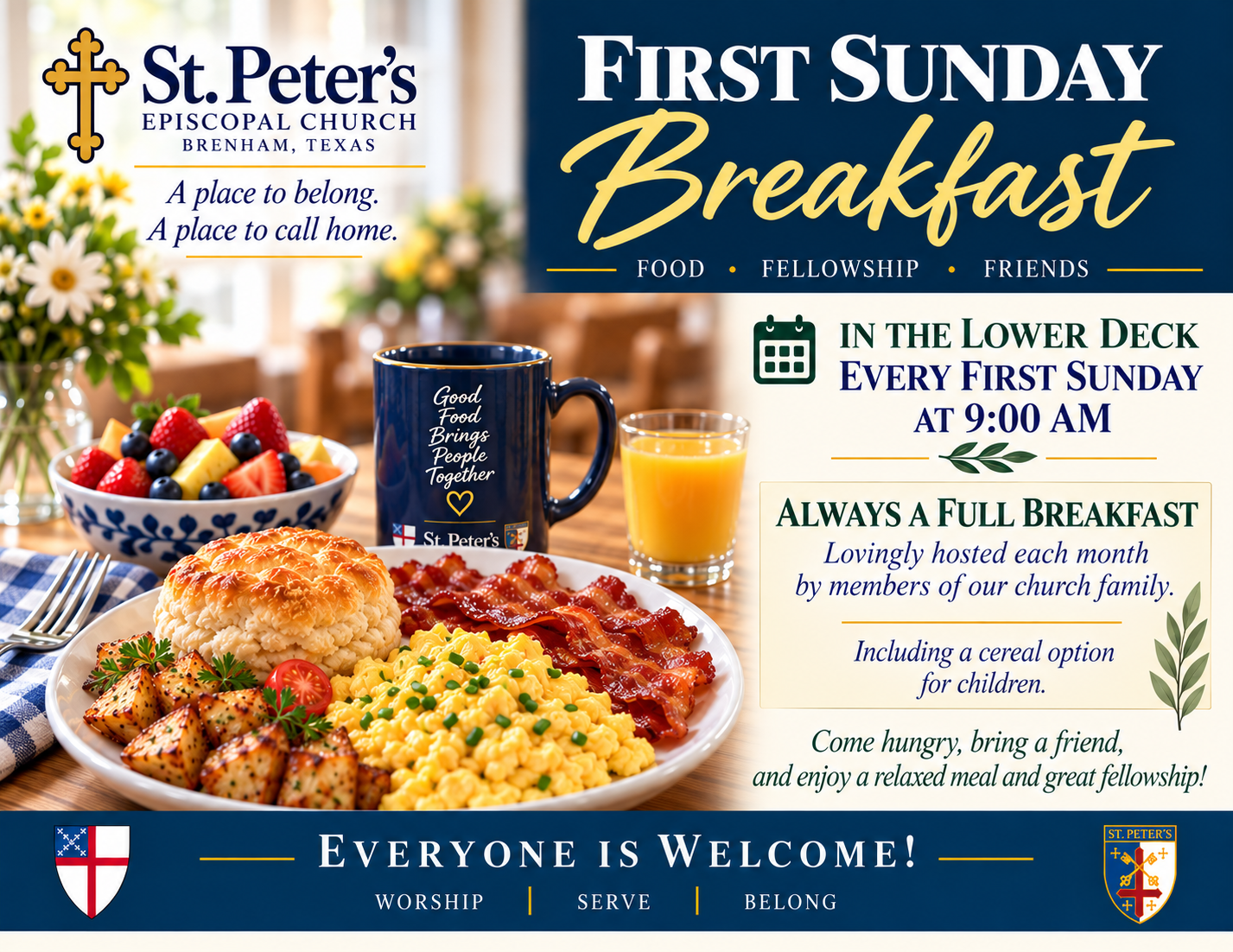 First Sunday Breakfast at St. Peter’s Episcopal Church: every first Sunday at 9:00 a.m. in the Lower Deck. Food, fellowship and friends; everyone is welcome.